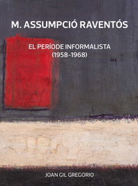 Período informalista, Assumpció Raventós, M. - PROPOSTES CULTURALS ANDAN