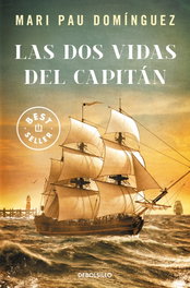 Las dos vidas del capitán, Mari Pau Domínguez - DEBOLSILLO