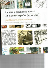 GÉNERO Y CONCIENCIA AUTORAL EN EL CÓMIC ESPAÑOL, Jose Manuel Trabado - UNIVERSIDAD DE LEON