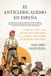 El anticlericalismo en España, Macario Valpuesta Bermúdez - SEKOTIA