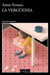 La vergüenza, Annie Ernaux - TUSQUETS