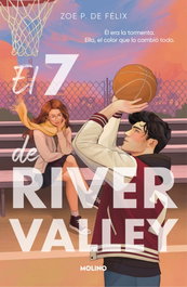 El 7 de River Valley, Zoe P. de Félix - RBA MOLINO