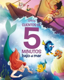 Disney. Cuentos de 5 minutos. Bajo el mar, Disney - Disney Libros