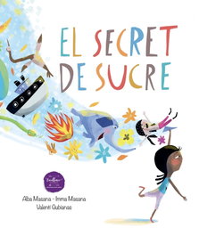 EXCELLENCE EDITORIAL, El secret de sucre, Alba Masana