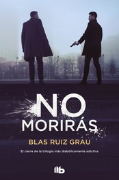 No morirás, Blas Ruiz Grau - B DE BOLSILLO