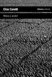ALIANZA, Masa y poder, Elias Canetti - ALIANZA