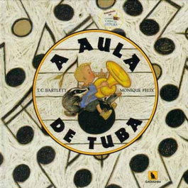 A Aula de Tuba, De T.C. Bartlett, Monique Felix - GATAFUNHO