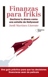Finanzas para frikis, Jordi Martínez Llorente - PLATAFORMA EDITORIAL