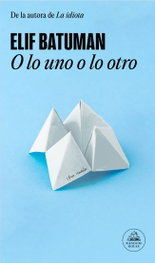 O lo uno o lo otro, Elif Batuman - RANDOM HOUSE