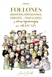 Follones, amoríos, sinrazones, enredos, trapicheos y otros tejemanejes del siglo, David Botello Méndez - ANAYA MULTIMEDIA