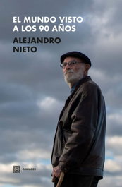 COMARES, EL MUNDO VISTO A LOS NOVENTA AÑOS, ALEJANDRO NIETO - COMARES
