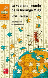 LA VUELTA AL MUNDO DE LA HORMIGA, Emili Teixidor - SM