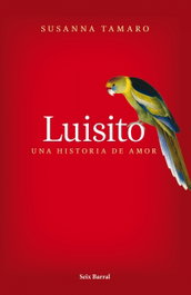 Luisito. Una historia de amor, Susanna Tamaro - SEIX BARRAL EDICIONES