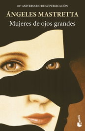 BOOKET, Mujeres de ojos grandes, Ángeles Mastretta - BOOKET