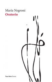 Oratorio, María Negroni - VASO ROTO