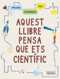 LIBROOKS, Aquest llibre pensa que ets científic - Imagina