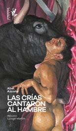 Las crías cantaron al hambre, Abel Azcona - LETRAVERSAL