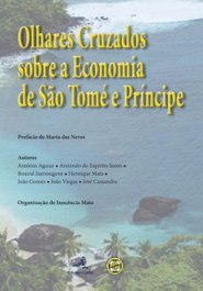 Olhares Cruzados sobre a Economia de São Tomé e Príncipe, VV.AA. - EDIÇOES COLIBRI