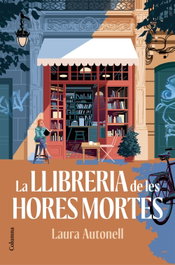 La Llibreria de les Hores Mortes, Laura Autonell - COLUMNA EDICIONS