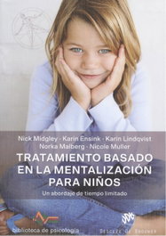TRATAMIENTO BASADO EN LA MENTALIZACIÓN PARA NIÑOS, Midgley, N. - DESCLEE DE BROUWER