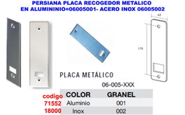 Recogedor metálico para persiana de placa en acero inoxidable 06005002