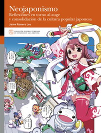Neojaponismo. Reflexiones en torno al auge y consolidación de la cultura popular japonesa, Jaime Romero Leo - PRENSAS UNIV.ZARAGOZA