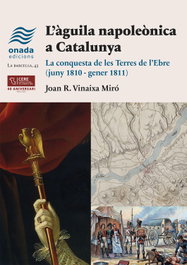 L'àguila napoleònica a Catalunya, Joan R. Vinaixa Miró - ONADA EDICIONS