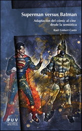 Superman versus Batman, Raúl Gisbert Cantó - PUV.(PUB.UNIVERSITAT VALENCIA)