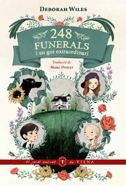 248 FUNERALS I UN GOS EXTRAORDINARI, Deborah Wiles - VIENA