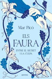 MONTENA, Entre el secret i la culpa (Els Faura 3), Mar Picó - MONTENA