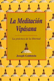 DHARMA, La meditación vipásana - Joseph F. Goldberg, Joseph Goldstein