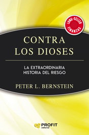 Contra los Dioses, Peter L. Bernstein - PROFIT