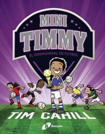 BRUIXOLA Mini Timmy - El Minimundial de futbol, Tim Cahill - null