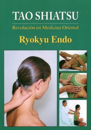 ALAS EDITORIAL Tao Shiatsu: Revolución Medicina Oriental, Ryokyu Endo - ALAS EDITORIAL