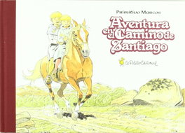 EL PATITO Aventura no camiño de Santiago, Primitivo Marcos - EL PATITO