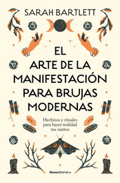 ROCA EDITORIAL, El arte de la manifestación para brujas modernas - Sarah Bartlett