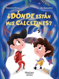 ¿DÓNDE ESTÁN MIS CALCETINES?, Patricia Perez - MALIAN EDITORA