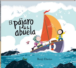 ANDANA, EL PÁJARO DE LA ABUELA, Benji Davies - ÁLBUM LOCOMOTORA
