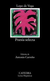 Poesía selecta, Lope de Vega - CATEDRA