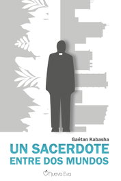 Un sacerdote entre dos mundos, Gaetán Kabasha - NUEVA EVA