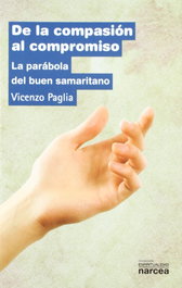 De la compasión al compromiso, Vincenzo Paglia - NARCEA