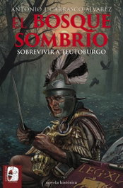 El bosque sombrío, Antonio J. Carrasco Álvarez - DESPERTA FERRO