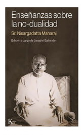 KAIROS, Enseñanzas sobre la no-dualidad - Sri Nisargadatta Maharaj