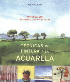 LIBRERO Técnicas de pintura a la acuarela: aprenda con 50 sencillas