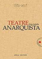 Teatre anarquista, Felip Cortiella i Ferrer - AROLA EDITORS