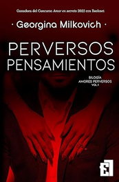 Perversos pensamientos vol 1, Georgina Milkovich - ENTRE LIBROS