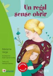 Un regal sense obrir, Meritxel Salvany Balada; Ester García - PAGES EDITORS