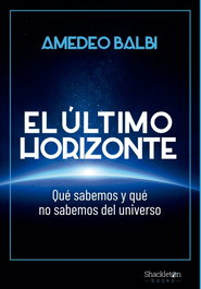 El último horizonte, Amedeo Balbi - SHACKLETON BOOKS