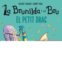 EL PETIT DRAC, Valerie Thomas; Paul Korky - BLUME
