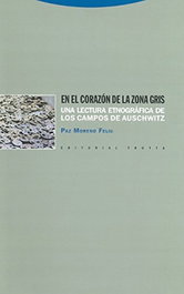 En el corazón de la zona gris, Paz Moreno Feliu - TROTTA EDITORIAL